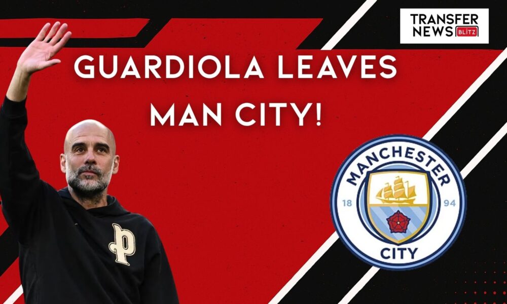 Pep Guardiola leaves Manchester City