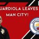 Pep Guardiola leaves Manchester City