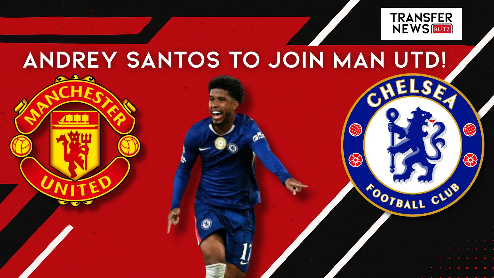 Chelsea's Andrey Santos to join Man Utd