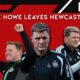 Eddie Howe leaves Newcastle