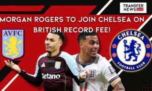 Morgan Rogers to Chelsea