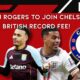 Morgan Rogers to Chelsea