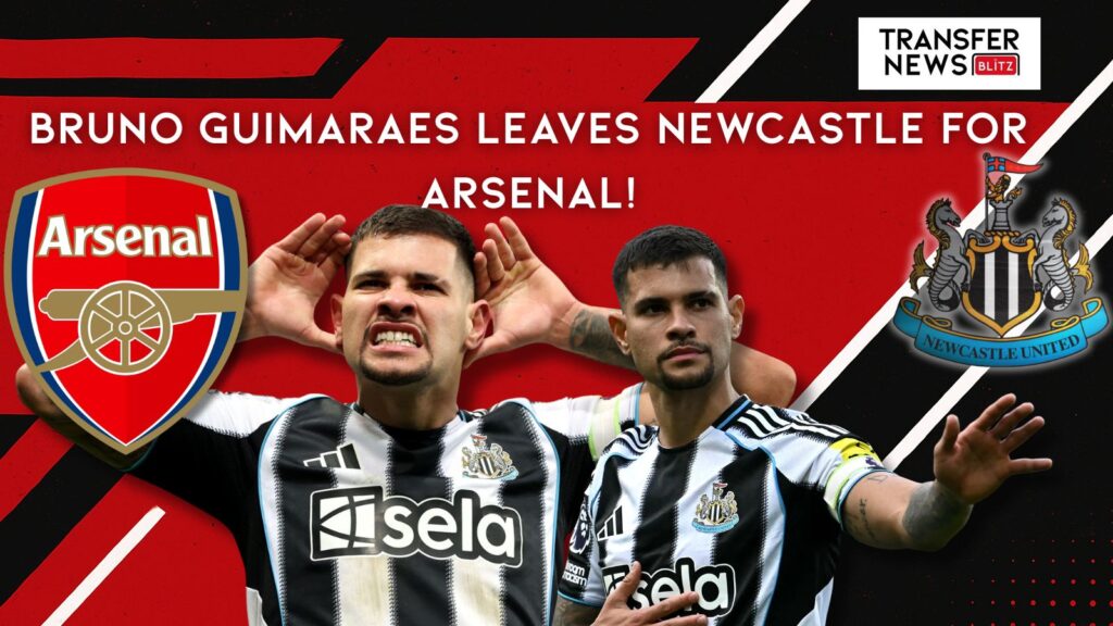 Bruno Guimaraes leaves Newcastle for Arsenal