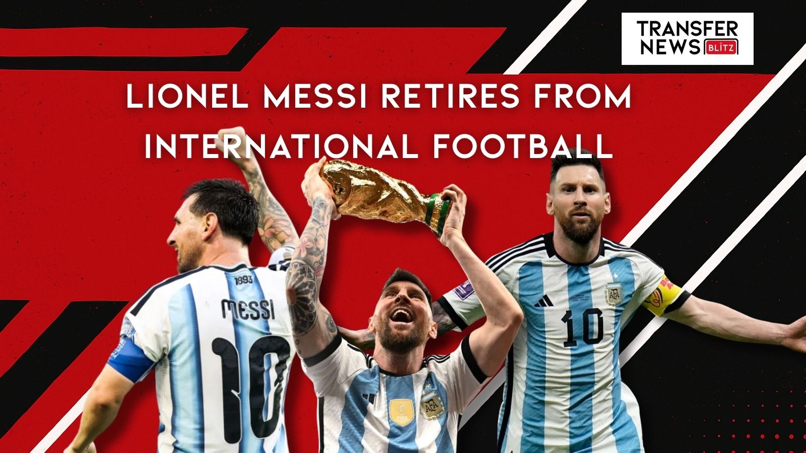 Lionel Messi retires from international football